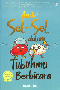 Andai Sel-Sel dalam Tubuhmu Berbicara